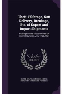 Theft, Pilferage, Non Delivery, Breakage, Etc. of Export and Import Shipments