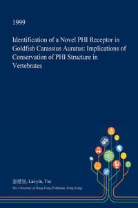 Identification of a Novel Phi Receptor in Goldfish Carassius Auratus