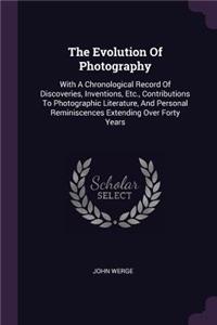 The Evolution Of Photography