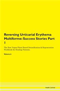 Reversing Urticarial Erythema Multiforme