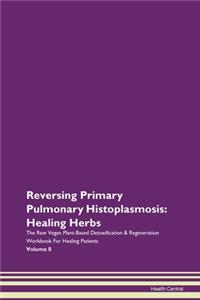 Reversing Primary Pulmonary Histoplasmos