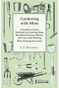 Gardening with Moss