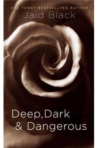 Deep, Dark & Dangerous
