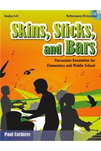 Skins, Sticks, and Bars