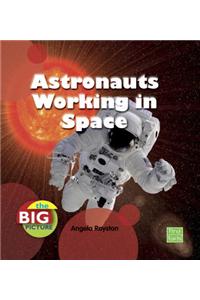 Astronauts Working in Space