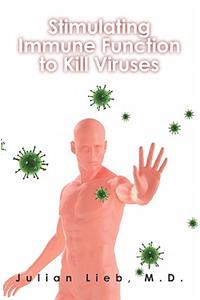 Stimulating Immune Function to Kill Viruses