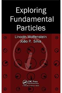 Exploring Fundamental Particles