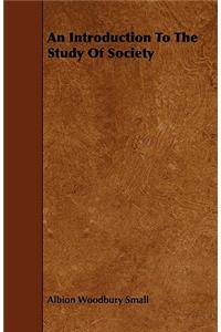 An Introduction To The Study Of Society