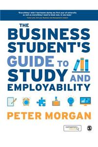 The Business Student's Guide to Study and Employability