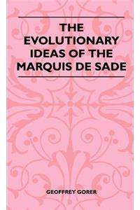 Evolutionary Ideas Of The Marquis De Sade