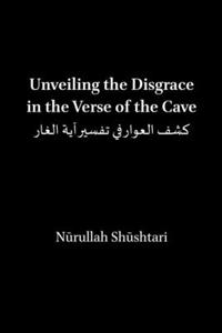 Unveiling the Disgrace in the Verse of the Cave