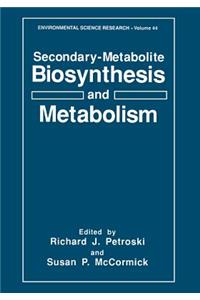 Secondary-Metabolite Biosynthesis and Metabolism