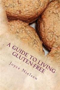 Guide to Living Gluten-Free