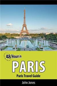 48 Hours in Paris