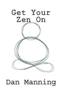 Get Your Zen On