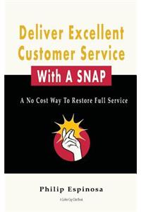 Deliver Excellent Customer Service With A SNAP
