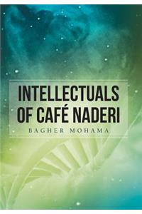 Intellectuals of Cafe Naderi