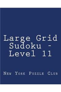 Large Grid Sudoku - Level 11