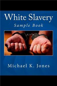 White Slavery: Sample Book