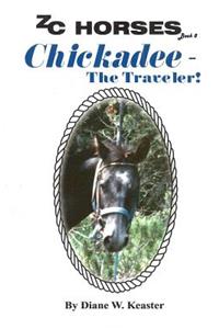 Chickadee-The Traveler