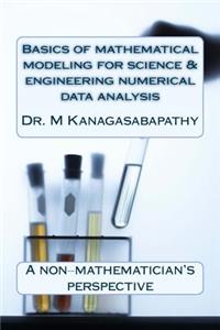 Basics of mathematical modeling for science & engineering numerical data analysis
