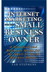 Internet Marketing for the Small Business Owner