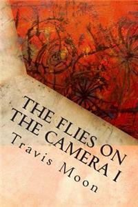 Flies on the Camera I