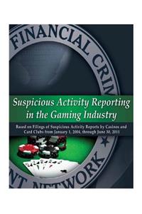 Suspicious Activity Reporting in the Gaming Industry