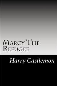 Marcy The Refugee