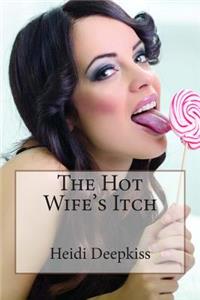 Hot Wife's Itch