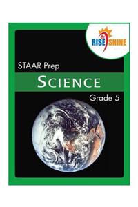 Rise & Shine STAAR Prep Grade 5 Science