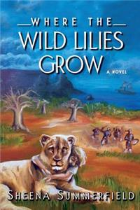 Where the Wild Lilies Grow