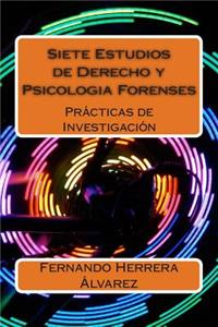 Siete Estudios de Derecho y Psicologia Forenses