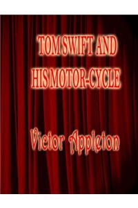 Tom Swift and His Motor-Cycle: Tom Swift #190