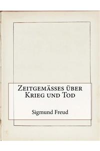Zeitgemäßes über Krieg und Tod