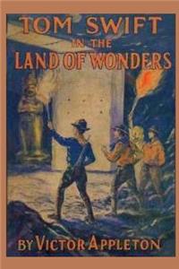 Tom Swift in the Land of Wonders