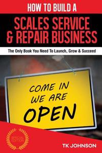 How to Build a Scales Service & Repair Business (Special Edition)