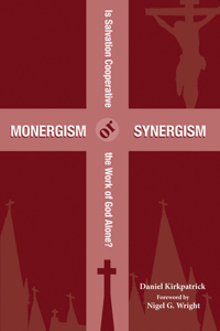Monergism or Synergism