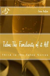 Talon; The Familiarity of it All