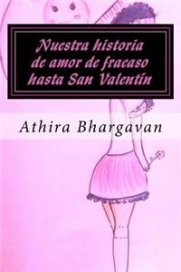 Nuestra historia de amor de fracaso hasta San Valentin