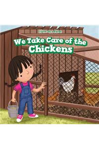 We Take Care of the Chickens