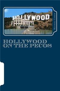 Hollywood on the Pecos