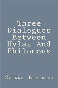 Three Dialogues Between Hylas And Philonous