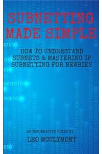 Subnetting Made Simple