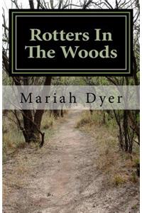 Rotters In The Woods