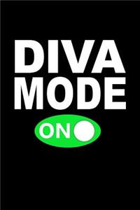 Diva Mode On