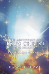 Ascension of Jesus Christ into Heaven