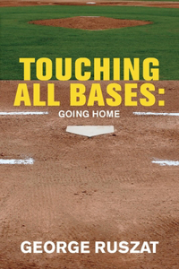 Touching All Bases: Going Home