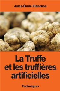 Truffe et les truffières artificielles
