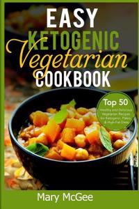 Easy Ketogenic Vegetarian Cookbook